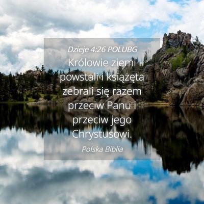 Picture 04 - Dzieje 4:26 POLUBG - Królowie ziemi powstali i książęta zebrali - Bible Verse Picture