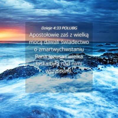 Picture 04 - Dzieje 4:33 POLUBG - Apostołowie zaś z wielką mocą dawali - Bible Verse Picture