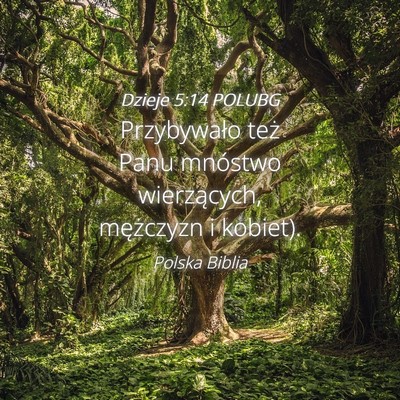 Picture 04 - Dzieje 5:14 POLUBG - Przybywało też Panu mnóstwo wierzących, - Bible Verse Picture