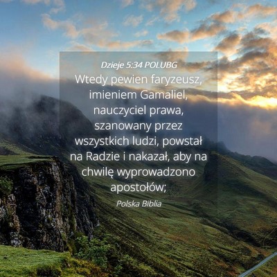 Picture 04 - Dzieje 5:34 POLUBG - Wtedy pewien faryzeusz, imieniem Gamaliel, - Bible Verse Picture