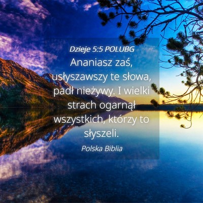 Picture 04 - Dzieje 5:5 POLUBG - Ananiasz zaś, usłyszawszy te słowa, padł - Bible Verse Picture
