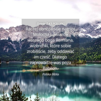 Picture 04 - Dzieje 7:43 POLUBG - Raczej obnosiliście namiot Molocha i gwiazdę - Bible Verse Picture