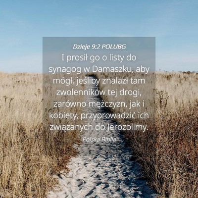 Picture 04 - Dzieje 9:2 POLUBG - I prosił go o listy do synagog w Damaszku, aby - Bible Verse Picture
