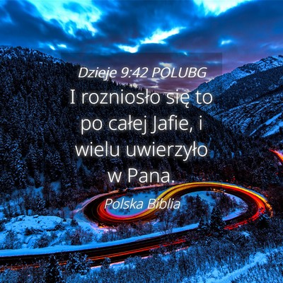 Picture 04 - Dzieje 9:42 POLUBG - I rozniosło się to po całej Jafie, i wielu - Bible Verse Picture