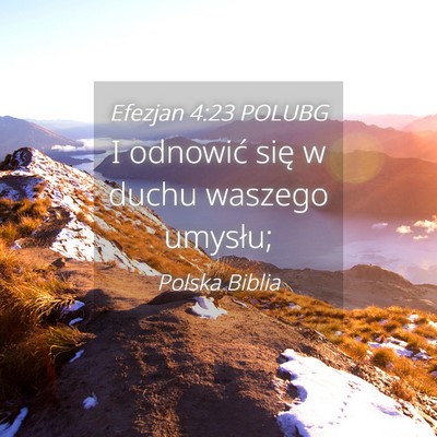 Picture 04 - Efezjan 4:23 POLUBG - I odnowić się w duchu waszego - Bible Verse Picture