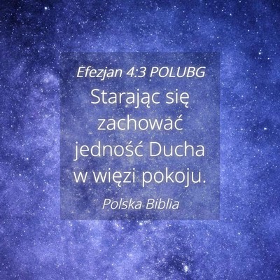 Picture 04 - Efezjan 4:3 POLUBG - Starając się zachować jedność Ducha w więzi - Bible Verse Picture