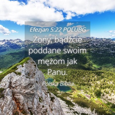 Picture 04 - Efezjan 5:22 POLUBG - Żony, bądźcie poddane swoim mężom jak - Bible Verse Picture