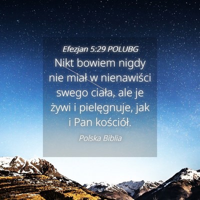 Picture 04 - Efezjan 5:29 POLUBG - Nikt bowiem nigdy nie miał w nienawiści swego - Bible Verse Picture