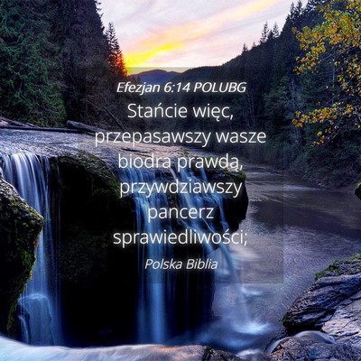 Picture 04 - Efezjan 6:14 POLUBG - Stańcie więc, przepasawszy wasze biodra - Bible Verse Picture