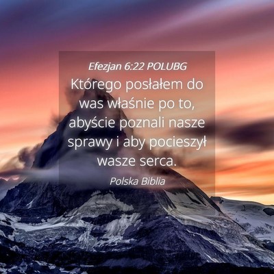 Picture 04 - Efezjan 6:22 POLUBG - Którego posłałem do was właśnie po to, - Bible Verse Picture