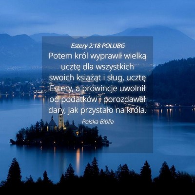 Picture 04 - Estery 2:18 POLUBG - Potem król wyprawił wielką ucztę dla - Bible Verse Picture