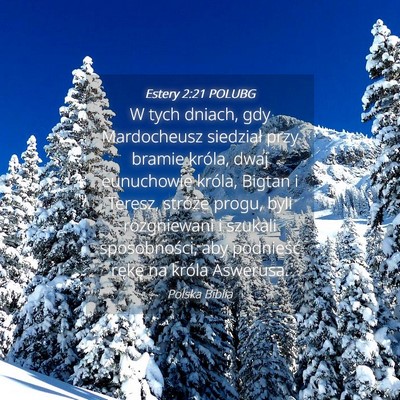 Picture 04 - Estery 2:21 POLUBG - W tych dniach, gdy Mardocheusz siedział przy - Bible Verse Picture