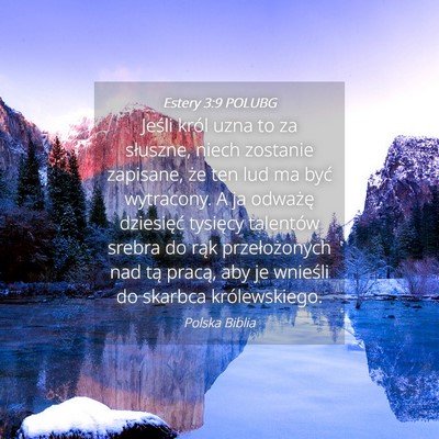 Picture 04 - Estery 3:9 POLUBG - Jeśli król uzna to za słuszne, niech zostanie - Bible Verse Picture