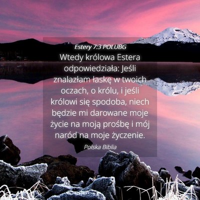 Picture 04 - Estery 7:3 POLUBG - Wtedy królowa Estera odpowiedziała: Jeśli - Bible Verse Picture