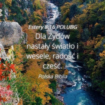 Picture 04 - Estery 8:16 POLUBG - Dla Żydów nastały światło i wesele, radość - Bible Verse Picture