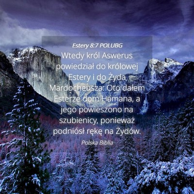 Picture 04 - Estery 8:7 POLUBG - Wtedy król Aswerus powiedział do królowej - Bible Verse Picture