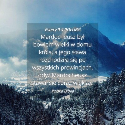 Picture 04 - Estery 9:4 POLUBG - Mardocheusz był bowiem wielki w domu króla, a - Bible Verse Picture