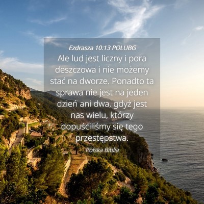 Picture 04 - Ezdrasza 10:13 POLUBG - Ale lud jest liczny i pora deszczowa i nie - Bible Verse Picture
