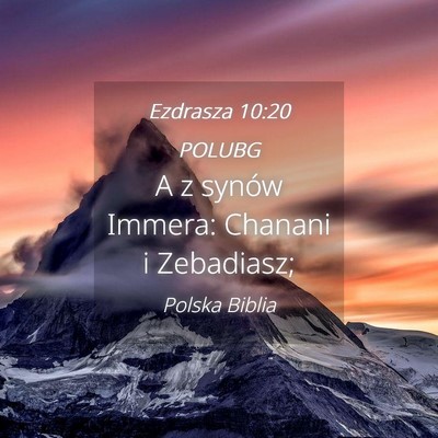 Picture 04 - Ezdrasza 10:20 POLUBG - A z synów Immera: Chanani i - Bible Verse Picture