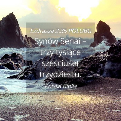 Picture 04 - Ezdrasza 2:35 POLUBG - Synów Senai – trzy tysiące sześciuset - Bible Verse Picture