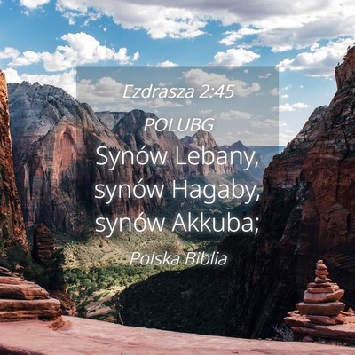 Picture 04 - Ezdrasza 2:45 POLUBG - Synów Lebany, synów Hagaby, synów - Bible Verse Picture