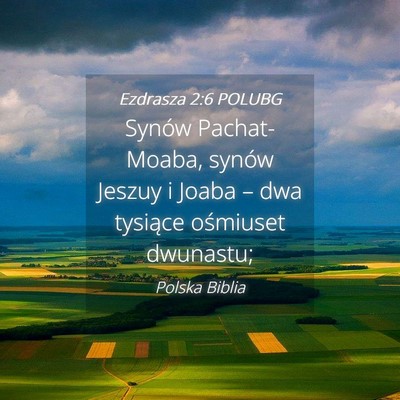 Picture 04 - Ezdrasza 2:6 POLUBG - Synów Pachat-Moaba, synów Jeszuy i Joaba – - Bible Verse Picture