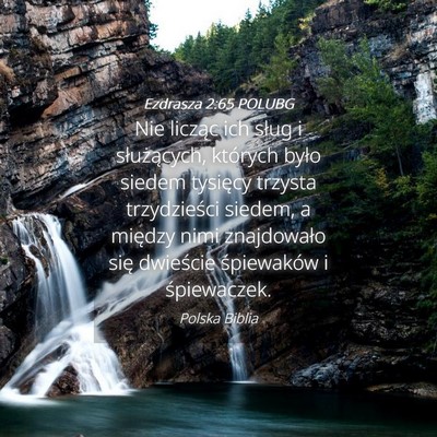 Picture 04 - Ezdrasza 2:65 POLUBG - Nie licząc ich sług i służących, których - Bible Verse Picture