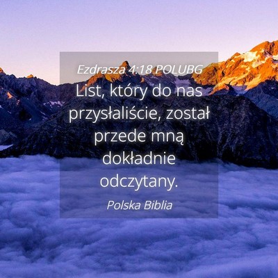 Picture 04 - Ezdrasza 4:18 POLUBG - List, który do nas przysłaliście, został - Bible Verse Picture