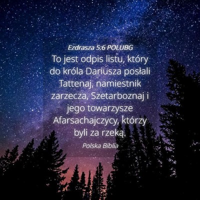 Picture 04 - Ezdrasza 5:6 POLUBG - To jest odpis listu, który do króla Dariusza - Bible Verse Picture