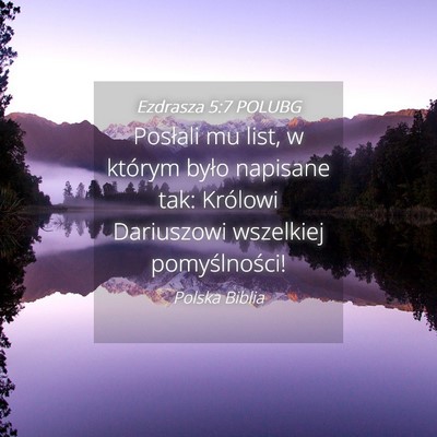 Picture 04 - Ezdrasza 5:7 POLUBG - Posłali mu list, w którym było napisane tak: - Bible Verse Picture