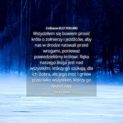 Picture 04 - Ezdrasza 8:22 POLUBG - Wstydziłem się bowiem prosić króla o - Bible Verse Picture