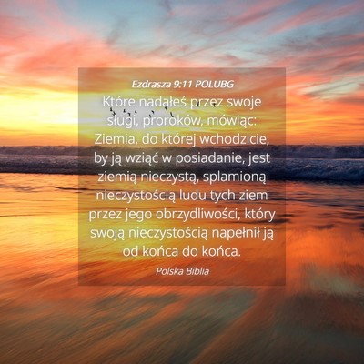 Picture 04 - Ezdrasza 9:11 POLUBG - Które nadałeś przez swoje sługi, proroków, - Bible Verse Picture