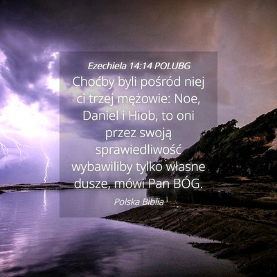 Picture 04 - Ezechiela 14:14 POLUBG - Choćby byli pośród niej ci trzej mężowie: - Bible Verse Picture