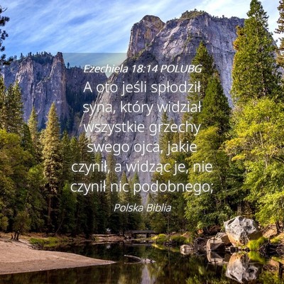 Picture 04 - Ezechiela 18:14 POLUBG - A oto jeśli spłodził syna, który widział - Bible Verse Picture