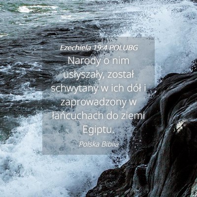 Picture 04 - Ezechiela 19:4 POLUBG - Narody o nim usłyszały, został schwytany w ich - Bible Verse Picture