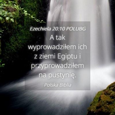 Picture 04 - Ezechiela 20:10 POLUBG - A tak wyprowadziłem ich z ziemi Egiptu i - Bible Verse Picture