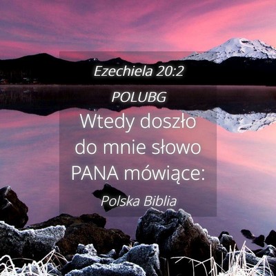 Picture 04 - Ezechiela 20:2 POLUBG - Wtedy doszło do mnie słowo PANA - Bible Verse Picture