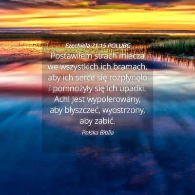 Picture 04 - Ezechiela 21:15 POLUBG - Postawiłem strach miecza we wszystkich ich - Bible Verse Picture