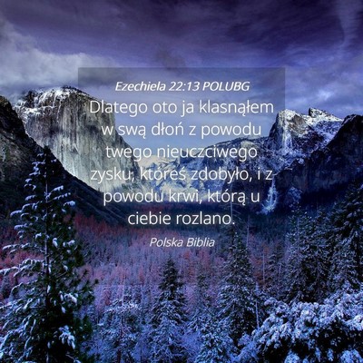 Picture 04 - Ezechiela 22:13 POLUBG - Dlatego oto ja klasnąłem w swą dłoń z powodu - Bible Verse Picture