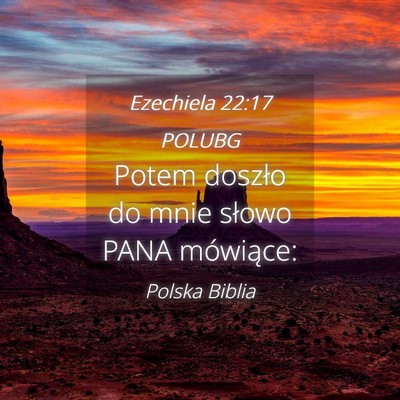 Picture 04 - Ezechiela 22:17 POLUBG - Potem doszło do mnie słowo PANA - Bible Verse Picture