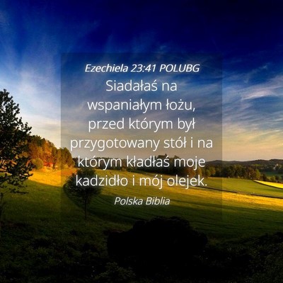 Picture 04 - Ezechiela 23:41 POLUBG - Siadałaś na wspaniałym łożu, przed którym - Bible Verse Picture