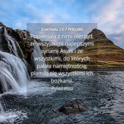 Picture 04 - Ezechiela 23:7 POLUBG - Popełniała z nimi nierząd, ze wszystkimi - Bible Verse Picture