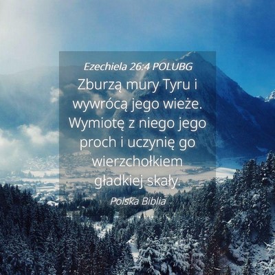 Picture 04 - Ezechiela 26:4 POLUBG - Zburzą mury Tyru i wywrócą jego wieże. - Bible Verse Picture