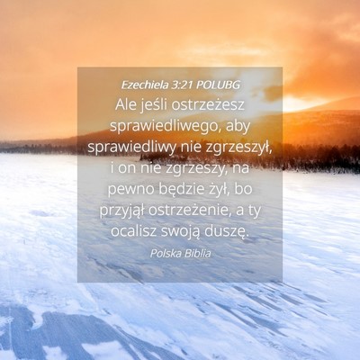 Picture 04 - Ezechiela 3:21 POLUBG - Ale jeśli ostrzeżesz sprawiedliwego, aby - Bible Verse Picture