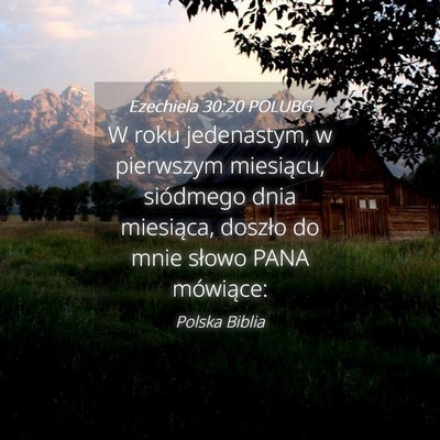 Picture 04 - Ezechiela 30:20 POLUBG - W roku jedenastym, w pierwszym miesiącu, - Bible Verse Picture