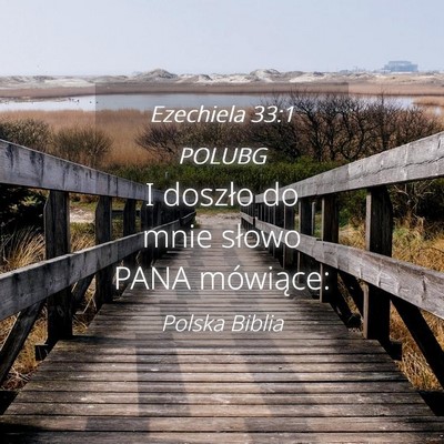 Picture 04 - Ezechiela 33:1 POLUBG - I doszło do mnie słowo PANA - Bible Verse Picture