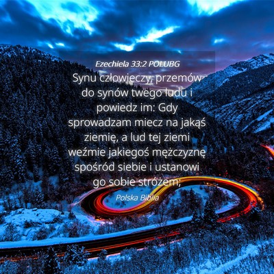 Picture 04 - Ezechiela 33:2 POLUBG - Synu człowieczy, przemów do synów twego ludu i - Bible Verse Picture