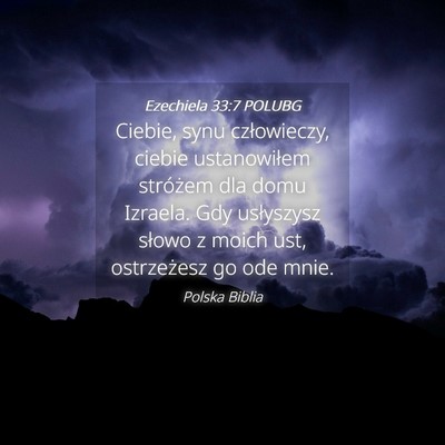 Picture 04 - Ezechiela 33:7 POLUBG - Ciebie, synu człowieczy, ciebie ustanowiłem - Bible Verse Picture