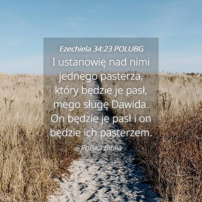 Picture 04 - Ezechiela 34:23 POLUBG - I ustanowię nad nimi jednego pasterza, który - Bible Verse Picture