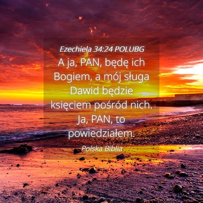 Picture 04 - Ezechiela 34:24 POLUBG - A ja, PAN, będę ich Bogiem, a mój sługa Dawid - Bible Verse Picture